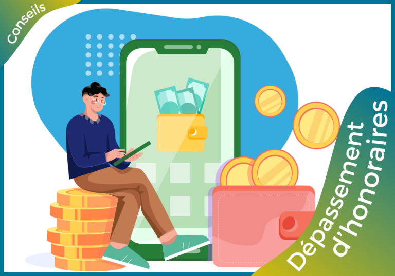 Dépassement d’honoraires pour exigence : comment l’éviter ?