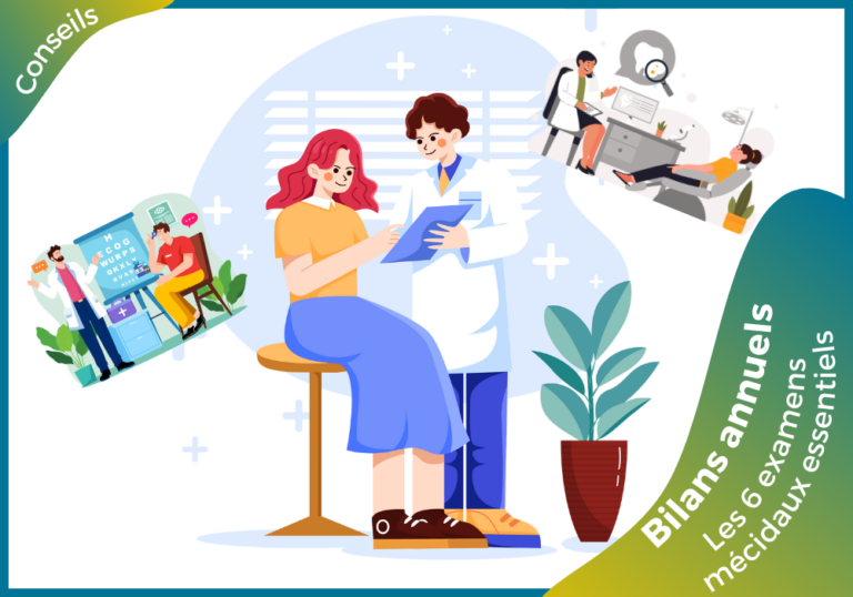 Les 6 examens de santé annuels essentiels